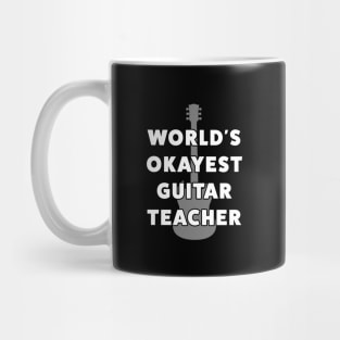 World's Okayest Guitar Teacher... Mug